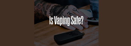 Is vaping safe?